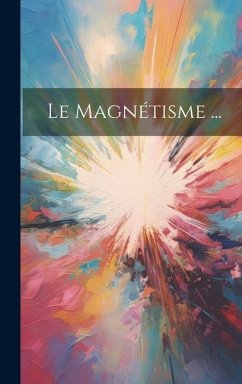 Le Magnétisme ... - Anonymous