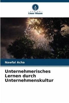 Unternehmerisches Lernen durch Unternehmenskultur - Acha, Nawfal