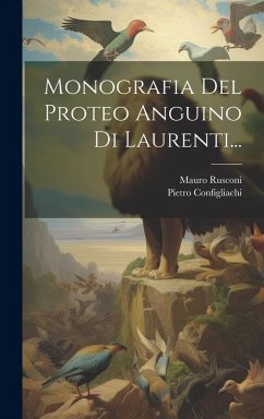 Cover Monografia Del Proteo Anguino Di Laurenti...