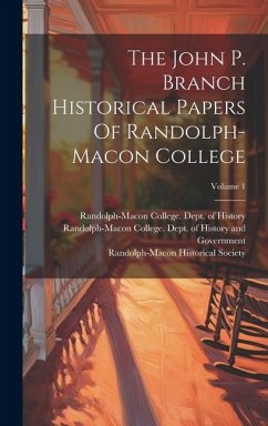 The John P. Branch Historical Papers Of Randolph-macon College; Volume 1 - Society, Randolph-Macon Historical