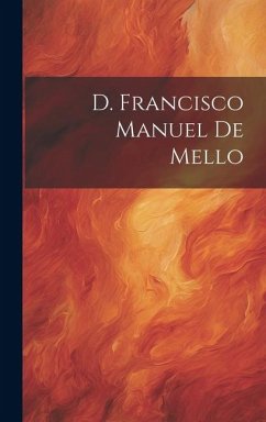 D. Francisco Manuel De Mello - Anonymous