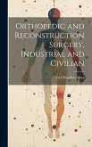 Orthopedic and Reconstruction Surgery, Industrial and Civilian