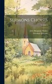 Sermons Choisis; Volume 1