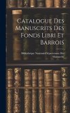 Catalogue Des Manuscrits Des Fonds Libri Et Barrois