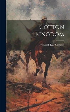 Cotton Kingdom - Olmsted, Frederick Law