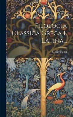 Filologia Classica Greca E Latina... - Inama, Vigilio