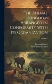 The Animal Kingdom Arranged in Conformity With Its Organization; Volume 1