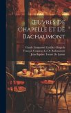 OEuvres De Chapelle Et De Bachaumont