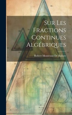 Sur Les Fractions Continues Algébriques - De Ballore, Robert Montessus