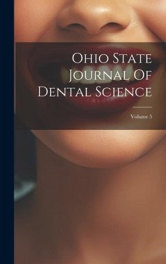 Ohio State Journal Of Dental Science; Volume 5 - Anonymous