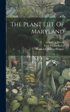 The Plant Life Of Maryland - Shreve, Forrest