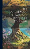 The Sandalwood Trade And Traders Of Polynesia