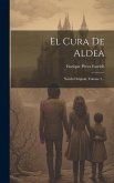 El Cura De Aldea: Novela Original, Volume 2...