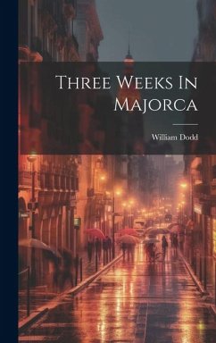 Three Weeks In Majorca - Dodd, William