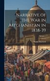 Narrative of the War in Affghanistan in 1838-39; Volume 1