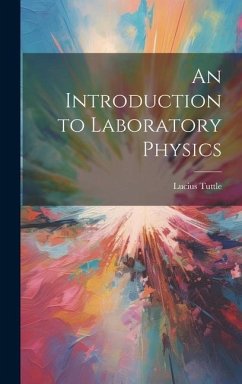 An Introduction to Laboratory Physics - Tuttle, Lucius