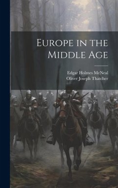 Europe in the Middle Age - Thatcher, Oliver Joseph; McNeal, Edgar Holmes