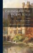 Calendar of the Patent Rolls: Preserved... - Bild 1