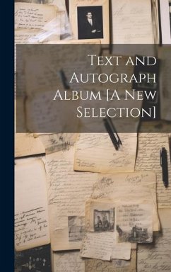 Text and Autograph Album [A New Selection] - Anonymous