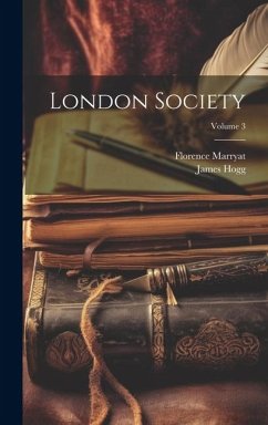 London Society; Volume 3 - Hogg, James; Marryat, Florence