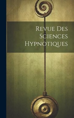 Revue Des Sciences Hypnotiques - Anonymous