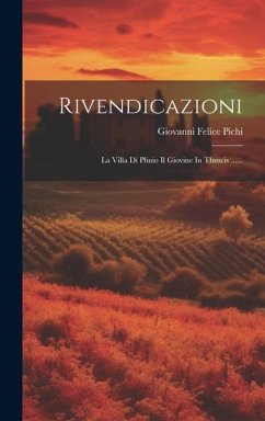 Rivendicazioni: La Villa Di Plinio Il Giovine In Thuscis ...... - Pichi, Giovanni Felice