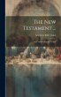 The New Testament ...: The Common... - Bild 1