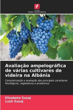 Avaliação ampelográfica de várias cultivares de videira na Albânia - Susaj, Elizabeta;Susaj, Lush