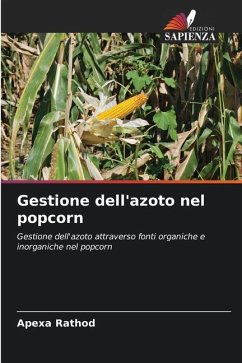 Gestione dell'azoto nel popcorn - Rathod, Apexa