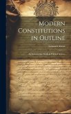 Modern Constitutions in Outline: An Introductory Study in Political Science