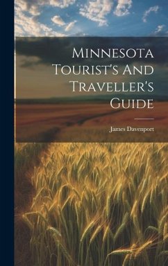 Minnesota Tourist's And Traveller's Guide - Davenport, James