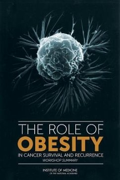 The Role of Obesity in Cancer Survival and Recurrence - Institute Of Medicine; Board On Health Care Services; National Cancer Policy Forum