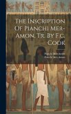The Inscription Of Pianchi Mer-amon, Tr. By F.c. Cook
