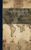The Politics Of Utility