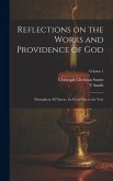 Reflections on the Works and Providence of God: Throughout All Nature, for Every Day in the Year; Volume 1
