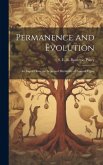 Permanence and Evolution [microform]: An Inquiry Into the Supposed Mutability of Animal Types