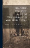 Thacker's Coursers Annual Remembrancer and Stud Book ...: With Pedigrees ... of the Dogs That Ran Up Second for Each Prize
