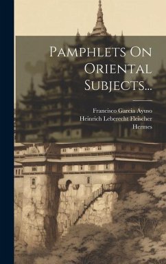 Pamphlets On Oriental Subjects... - Ayuso, Francisco Garcia; (Trismegistus )., Hermes