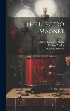 The Electro Magnet - Wolcott, Townsend; Varley, Richard