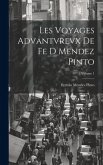 Les Voyages Advantvrevx De Fe D Mendez Pinto; Volume 1