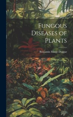 Fungous Diseases of Plants - Duggar, Benjamín Minge