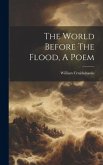 The World Before The Flood, A Poem