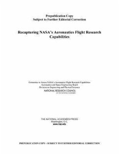 Recapturing Nasa's Aeronautics Flight Research Capabilities - National Research Council; Division on Engineering and Physical Sciences; Aeronautics and Space Engineering Board; Committee to Assess Nasa's Aeronautics Flight Research Capabilities