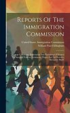 Reports Of The Immigration Commission: Steerage Conditions, Importation And Harboring Of Women For Immoral Purposes, Immigrant Homes And Aid Societies