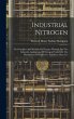 Industrial Nitrogen: The Principles And... - Bild 1