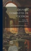 Oeuvres Complètes De Cicéron: Avec La Traduction En Français, Volume 4...