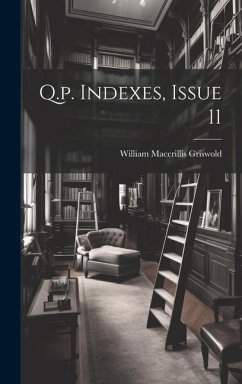 Q.p. Indexes, Issue 11 - Griswold, William Maccrillis