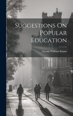 Suggestions On Popular Education - Senior, Nassau William