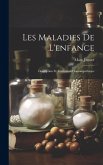 Les Maladies De L'enfance: Description Et Traitement Homoeopathique