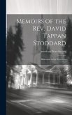 Memoirs of the Rev. David Tappan Stoddard: Missionary to the Nestorians